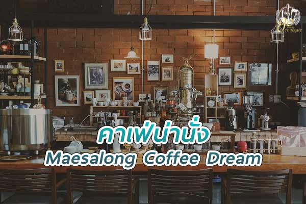 ร้าน Maesalong Coffee Dream ร้านกาแฟและอาหาร ในแม่จัน